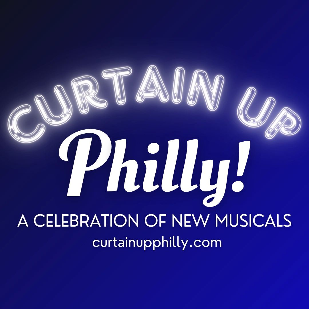 Curtain Up Philly